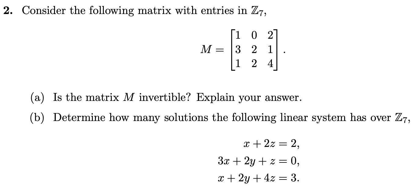 Solved Consider The Following Matrix With Entries 