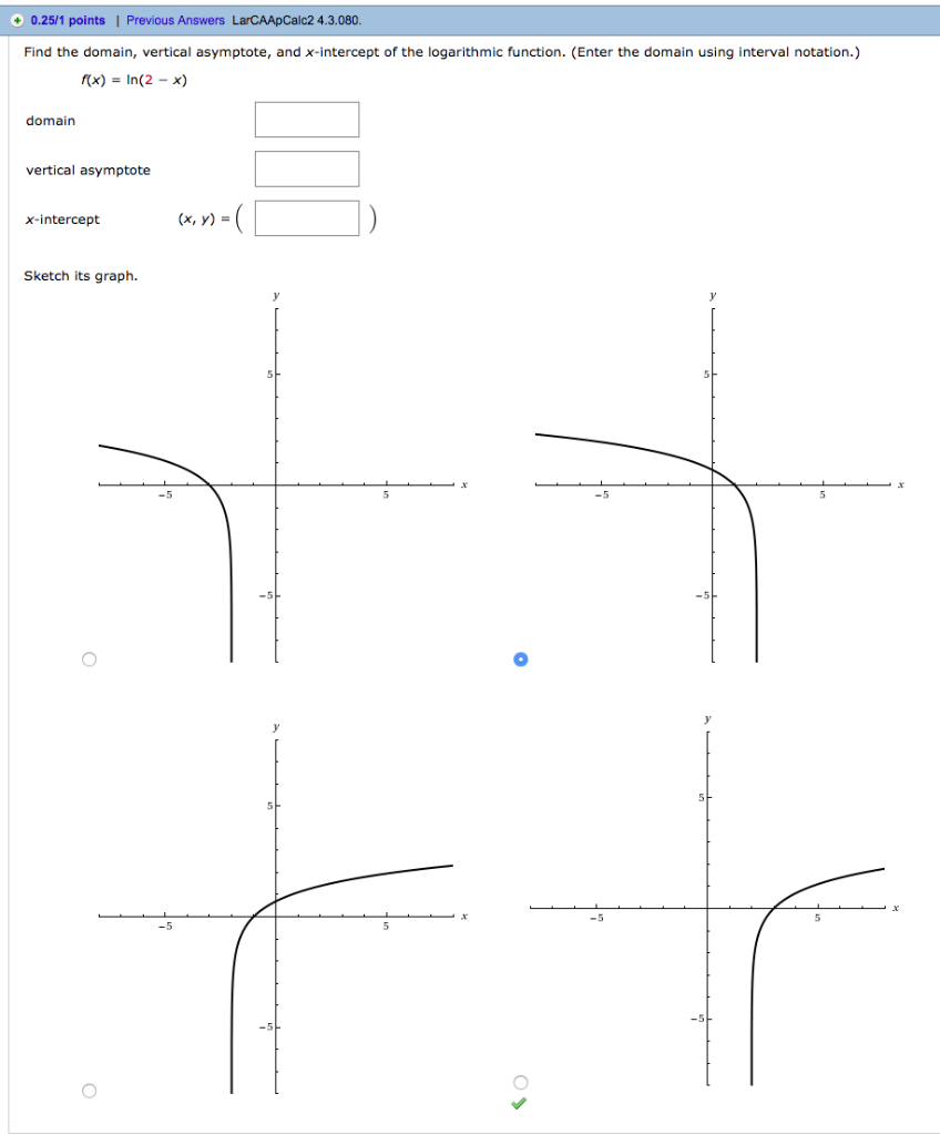 Solved Find the domain, vertical asymptote, and x-intercept | Chegg.com