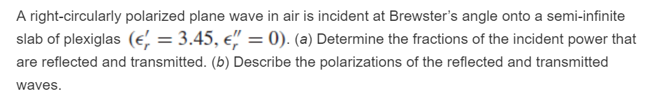 Solved A right-circularly polarized plane wave in air is | Chegg.com