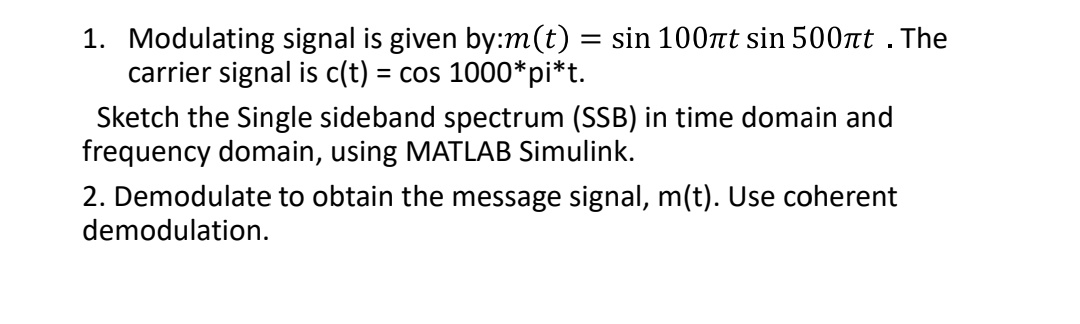Solved 1. Modulating signal is given by:m(t) = sin 100nt sin | Chegg.com