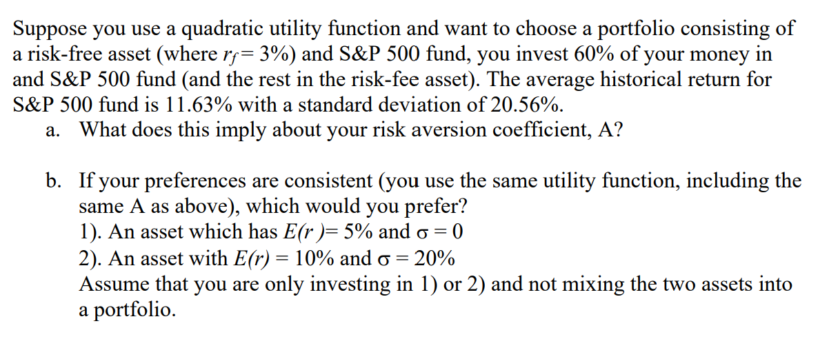 Solved Suppose you use a quadratic utility function and want | Chegg.com