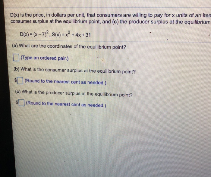 Solved D(x) is the price, in dollars per unit, that