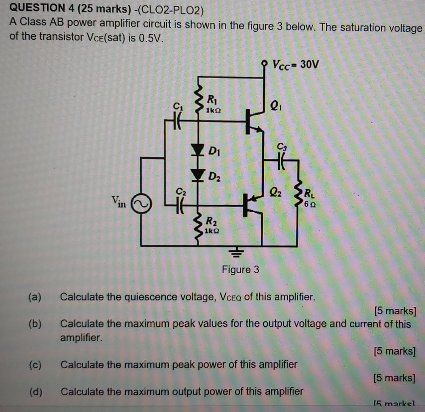 Solved QUESTION 4 (25 Marks) -(CLO2-PLO2) A Class AB Power | Chegg.com