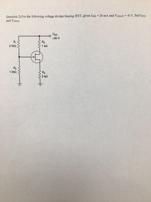 Solved Question 2) For the following voltage divider biasing | Chegg.com