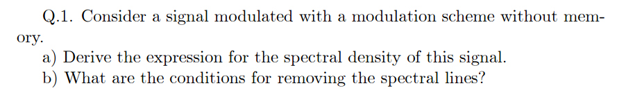 Solved Q.1. Consider a signal modulated with a modulation | Chegg.com