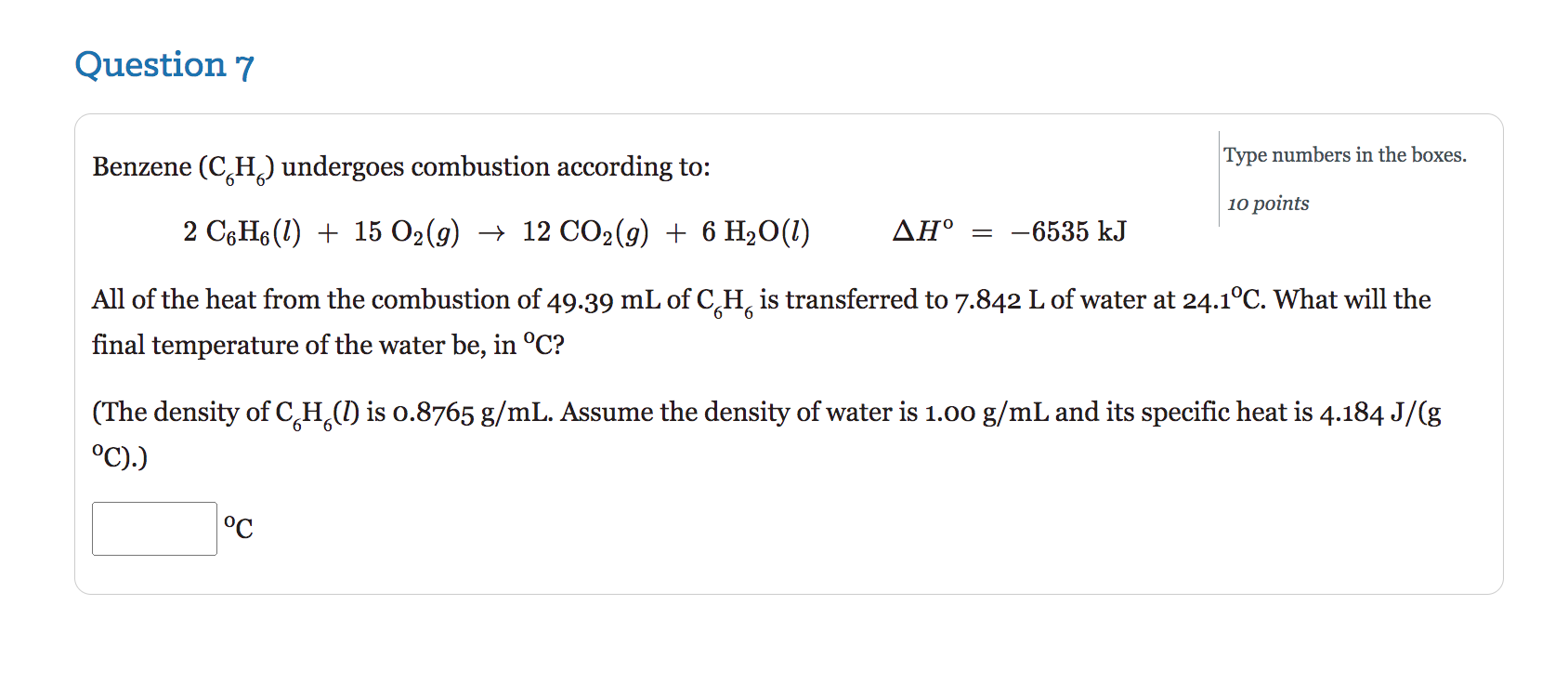 Solved Benzene (C6H6) undergoes combustion according to: | Chegg.com