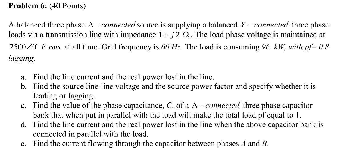 Solved Problem 6: (40 Points) A balanced three phase A- | Chegg.com