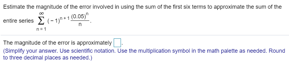 Solved Estimate The Magnitude Of The Error Involved In Using 9056