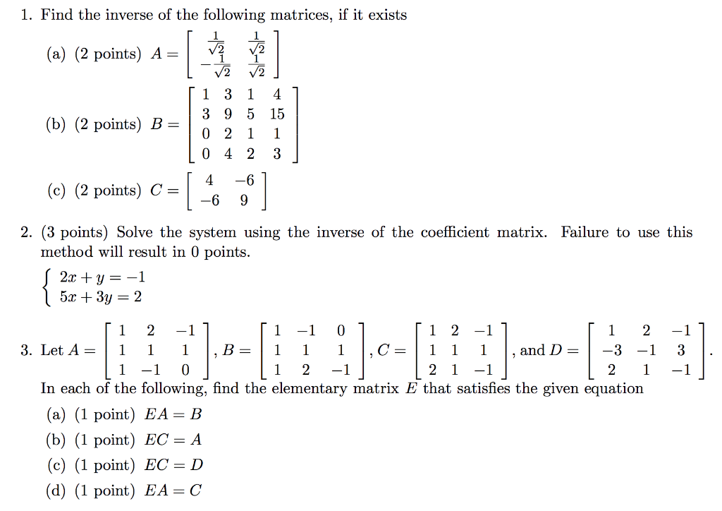 Solved 1. Find the inverse of the following matrices, if it | Chegg.com