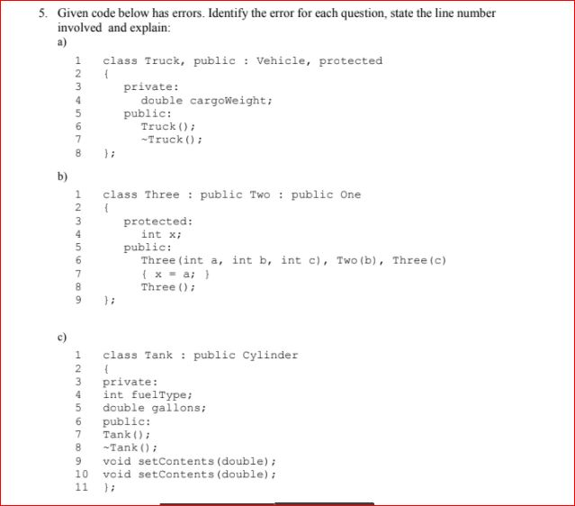 Solved 5. Given code below has errors. Identify the error | Chegg.com