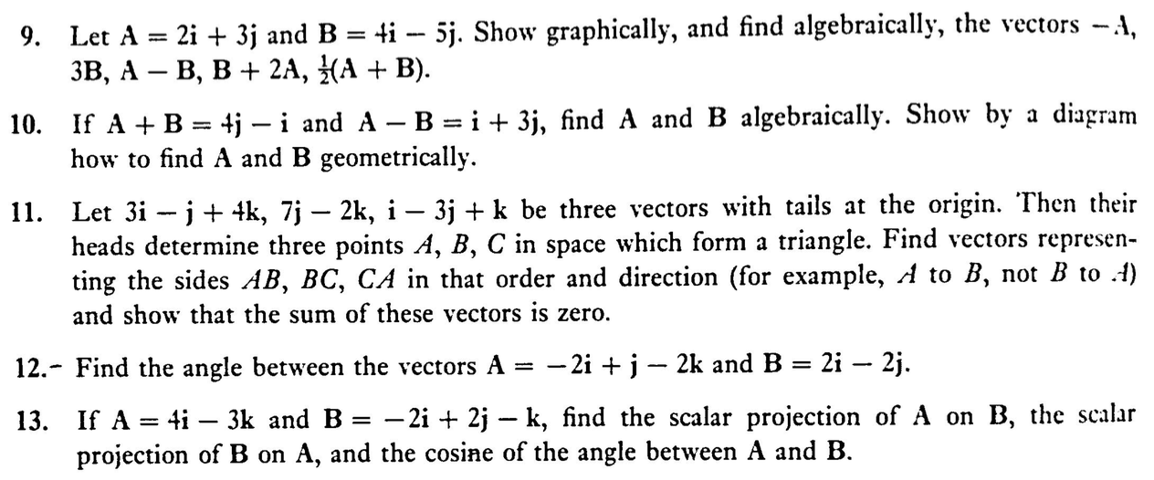 Solved 9. Let A=2i+3j and B=4i−5j. Show graphically, and | Chegg.com