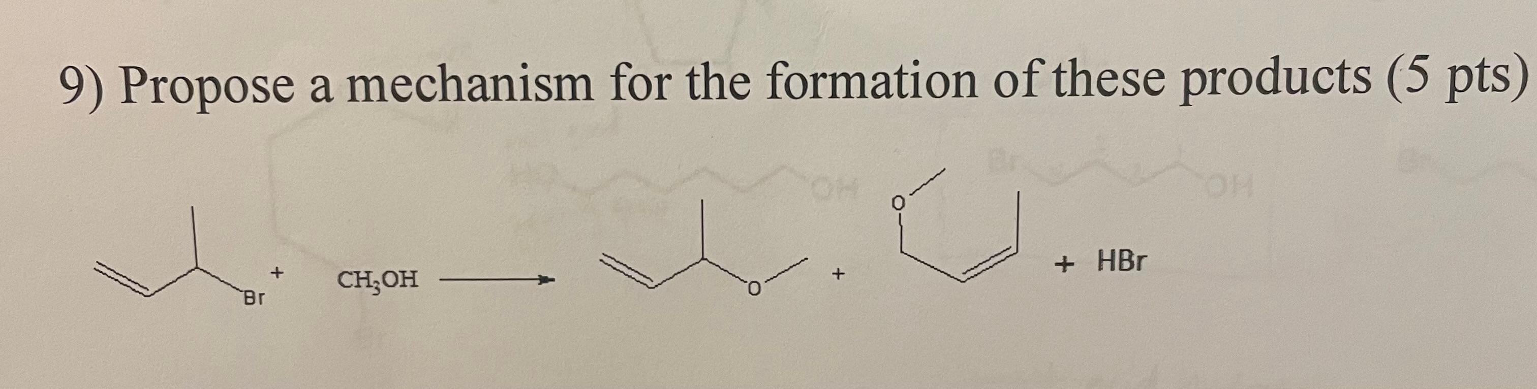 Solved 9) Propose a mechanism for the formation of these | Chegg.com