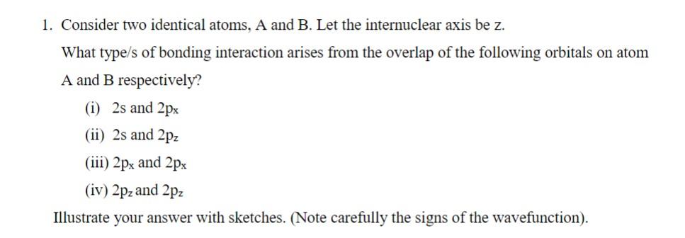 Solved 1. Consider two identical atoms, A and B. Let the | Chegg.com