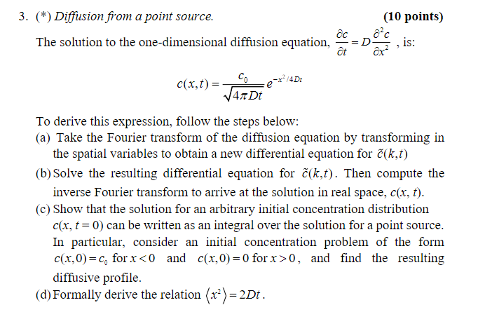 Solved (∗) Diffusion from a point source. (10 points) The | Chegg.com