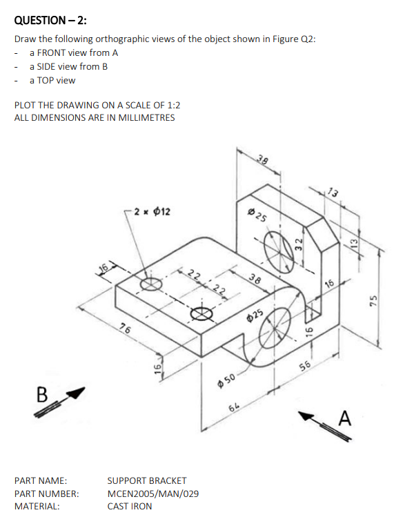 Solved QUESTION - 2: Draw the following orthographic views | Chegg.com