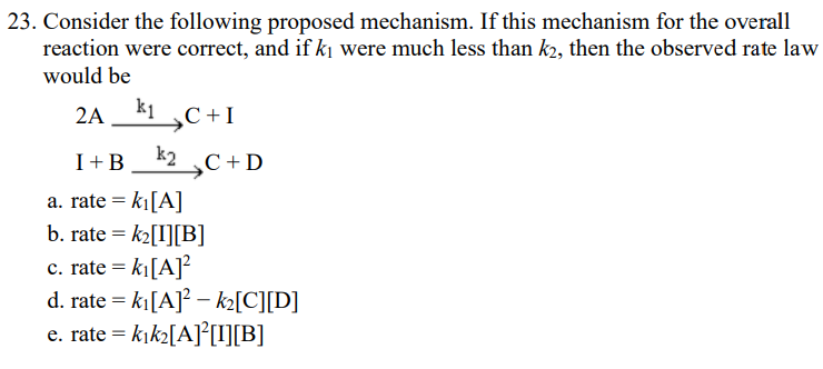 Solved 23. Consider the following proposed mechanism. If | Chegg.com