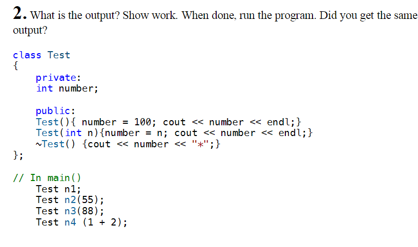 Solved 2. What is the output? Show work. When done, run the | Chegg.com