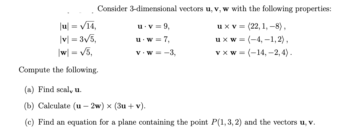 Solved Consider 3 Dimensional Vectors U V W With The Fo Chegg Com