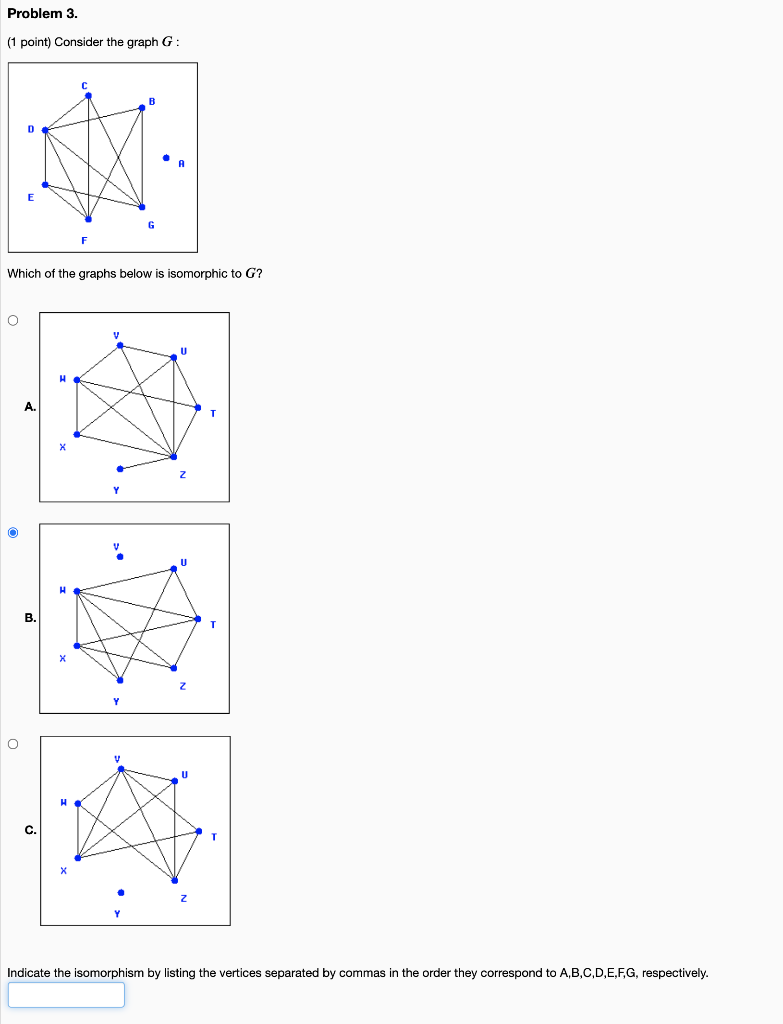 Solved Problem 3. (1 point) Consider the graph G : B G Which | Chegg.com