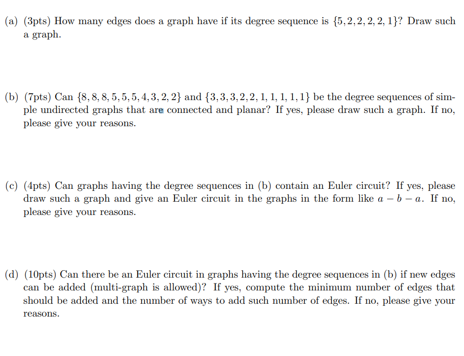 Solved (a) (3pts) How Many Edges Does A Graph Have If Its | Chegg.com