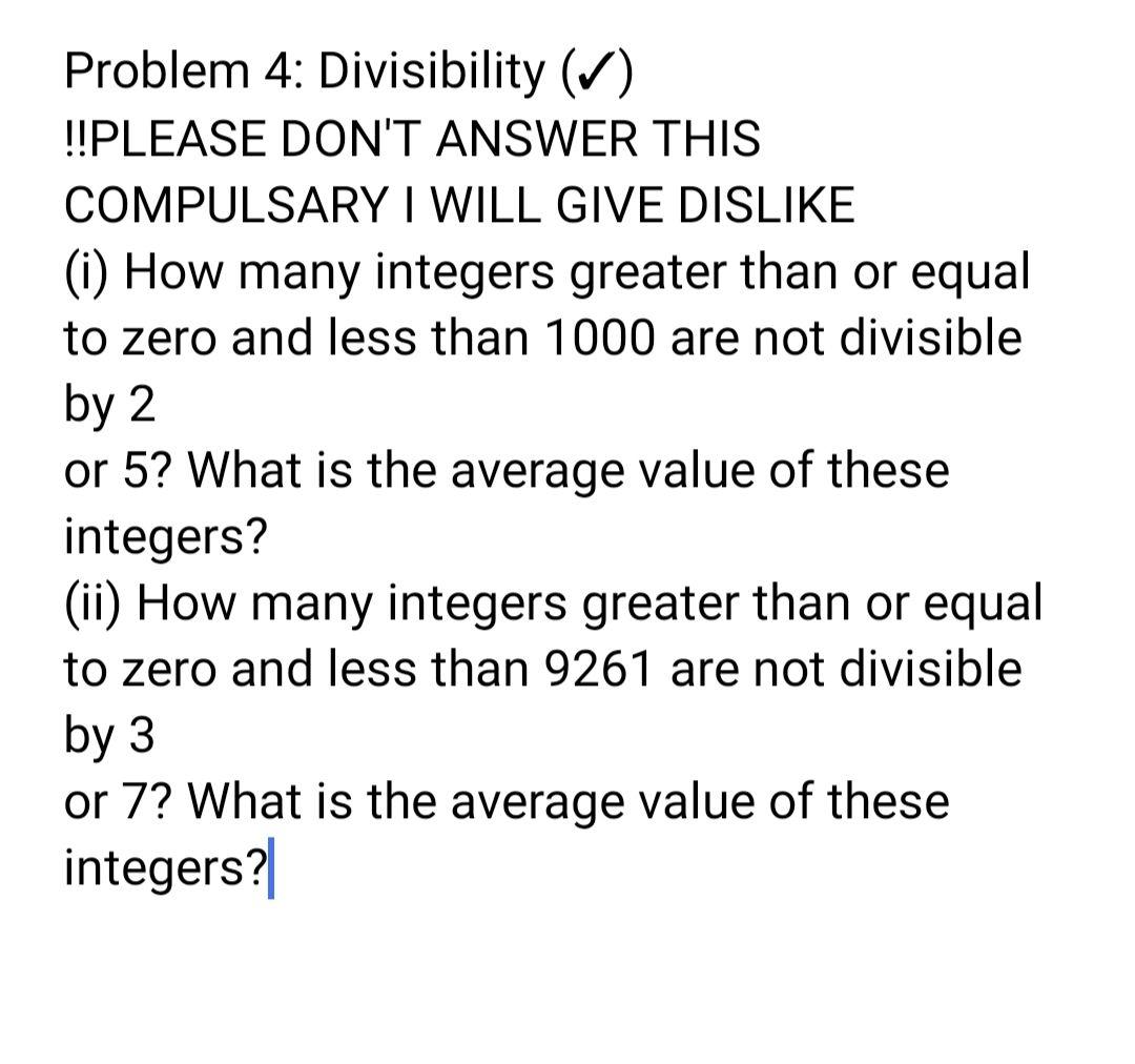 Solved Problem 4: Divisibility ( ) !!PLEASE DON'T ANSWER | Chegg.com