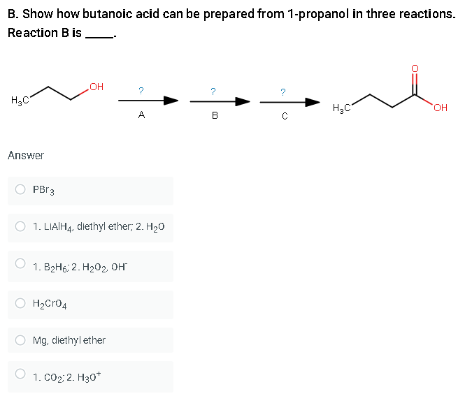 Solved B. Show how butanoic acid can be prepared from | Chegg.com