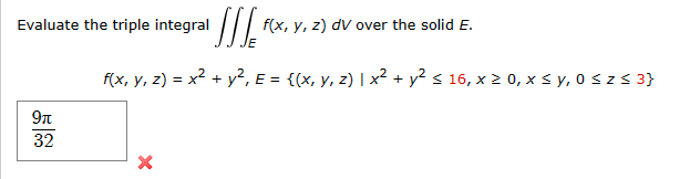 Evaluate the triple integral \( \iiint_{E} f(x, y, z) d V \) over the solid \( E \). \[ f(x, y, z)=x^{2}+y^{2}, E=\left\{(x,