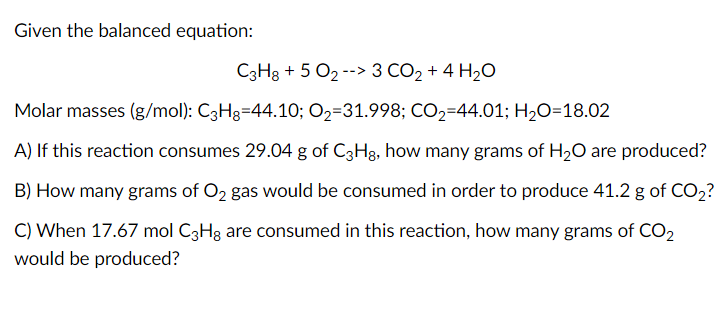 Solved Given the balanced equation C3H8 5 O2 3 CO2