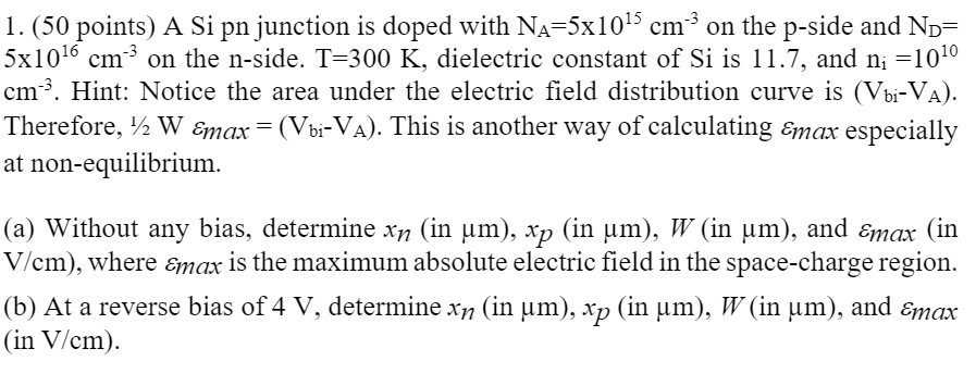 Solved 1.(50 points) A Si pn junction is doped with | Chegg.com