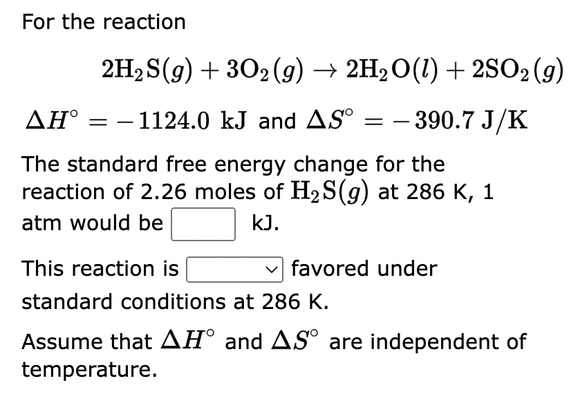 Solved For The Reaction 2h2 S(g)+3o2(g)→2h2o(l)+2so2(g) 