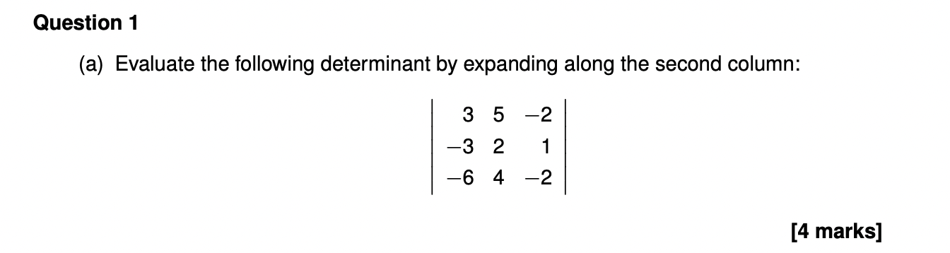 Solved (a) Evaluate the following determinant by expanding | Chegg.com
