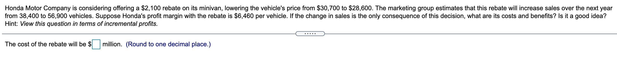Solved Honda Motor Company Is Considering Offering A 2 100 Chegg