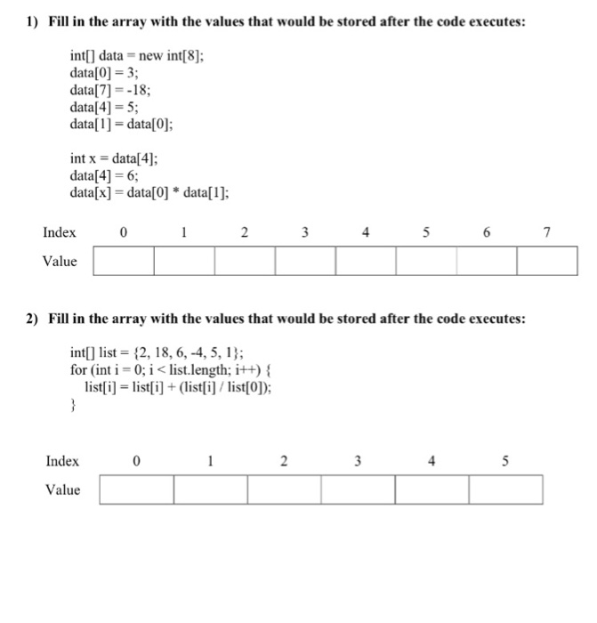 Solved 1) Fill in the array with the values that would be | Chegg.com
