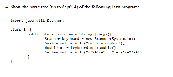 Solved 4. Show the parse tree (up to depth 4) of the | Chegg.com