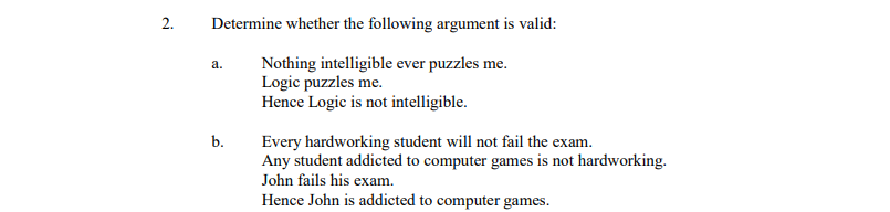 Solved 2. Determine whether the following argument is valid: | Chegg.com