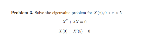 Solved Problem 3. Solve the eigenvalue problem for X (2),0