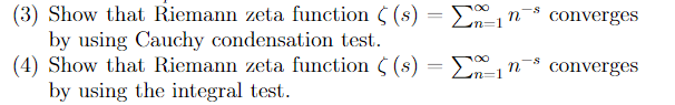 Solved (3) Show that Riemann zeta function ζ(s)=∑n=1∞n−s | Chegg.com