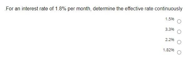 Solved For an interest rate of 1.8% per month, determine the | Chegg.com