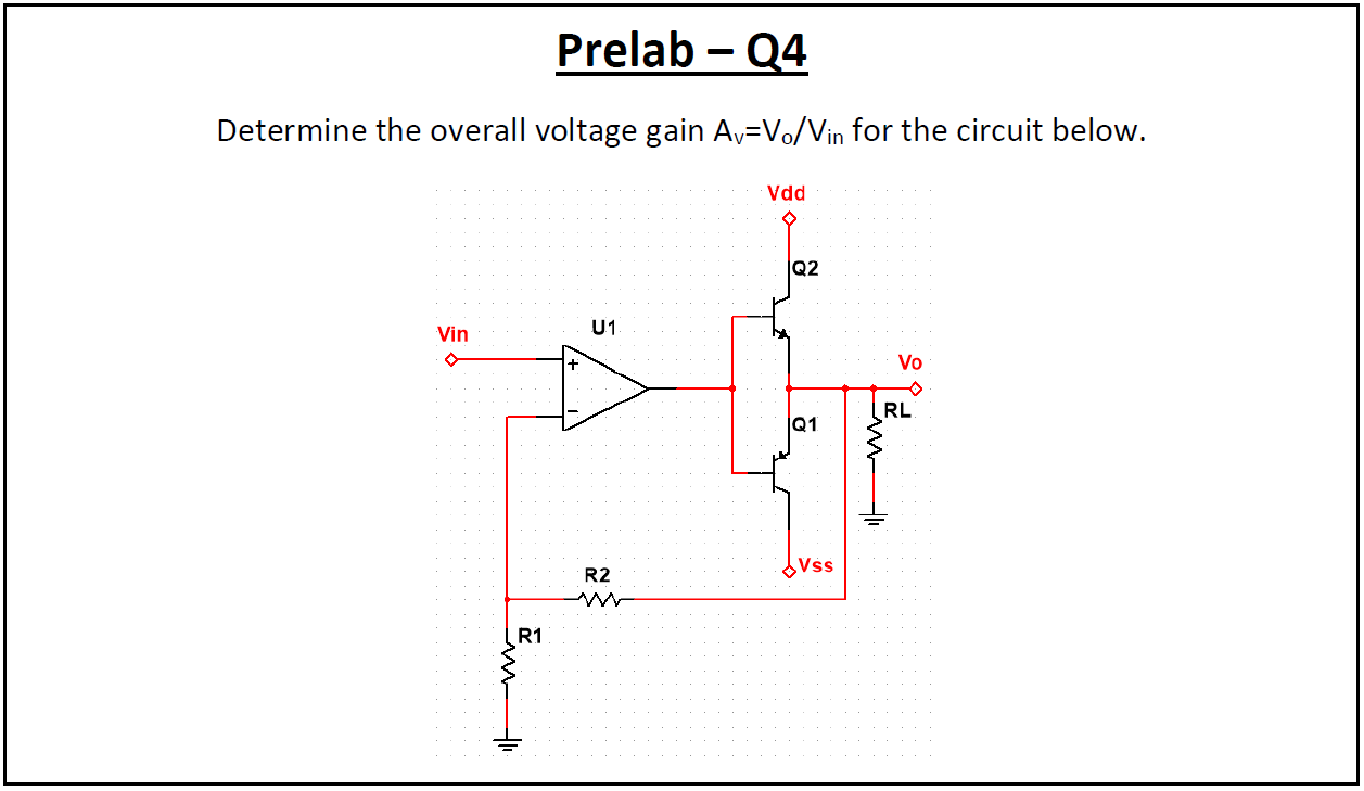 Solved Prelab - Q4 Determine the overall voltage gain | Chegg.com
