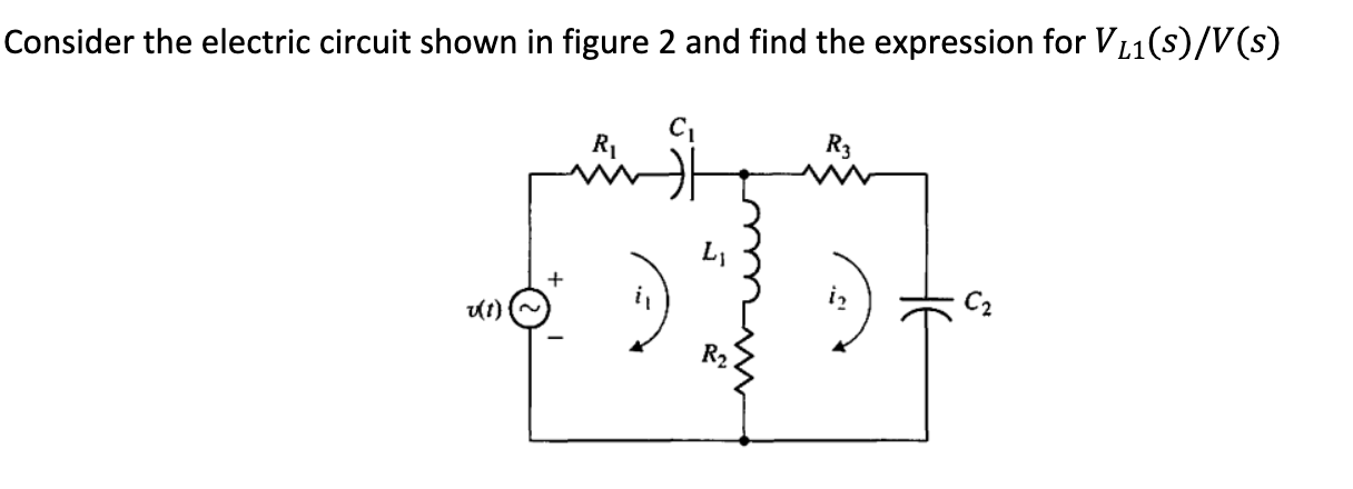 Solved Consider the electric circuit shown in figure 2 and | Chegg.com