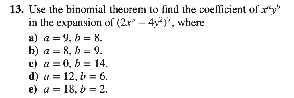 Solved 13. Use the binomial theorem to find the coefficient | Chegg.com