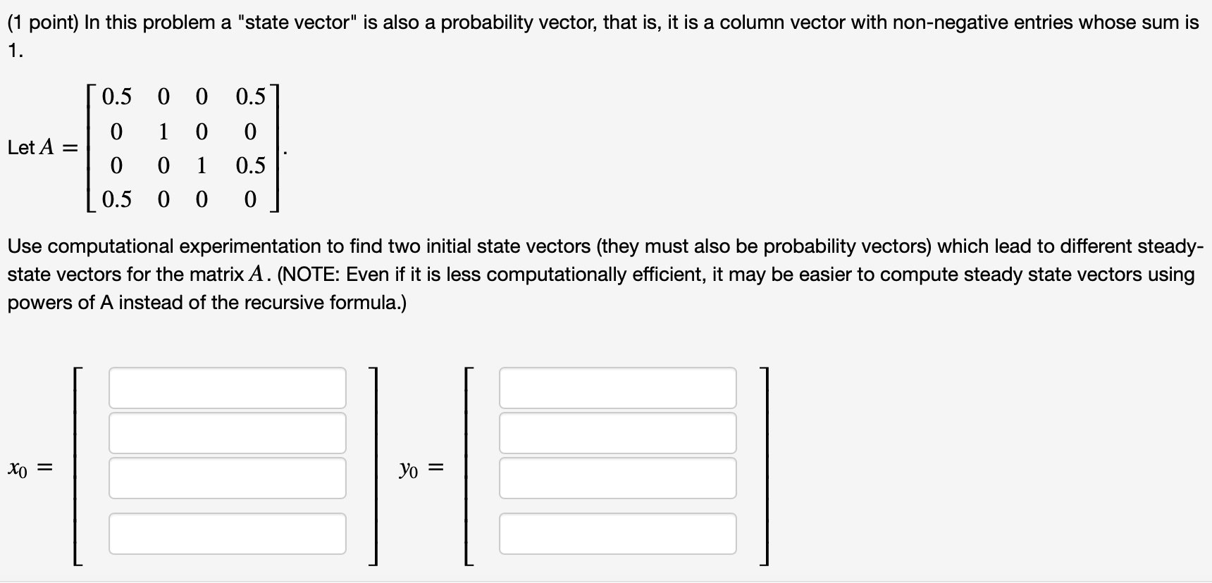In this problem a "state vector" is also a | Chegg.com