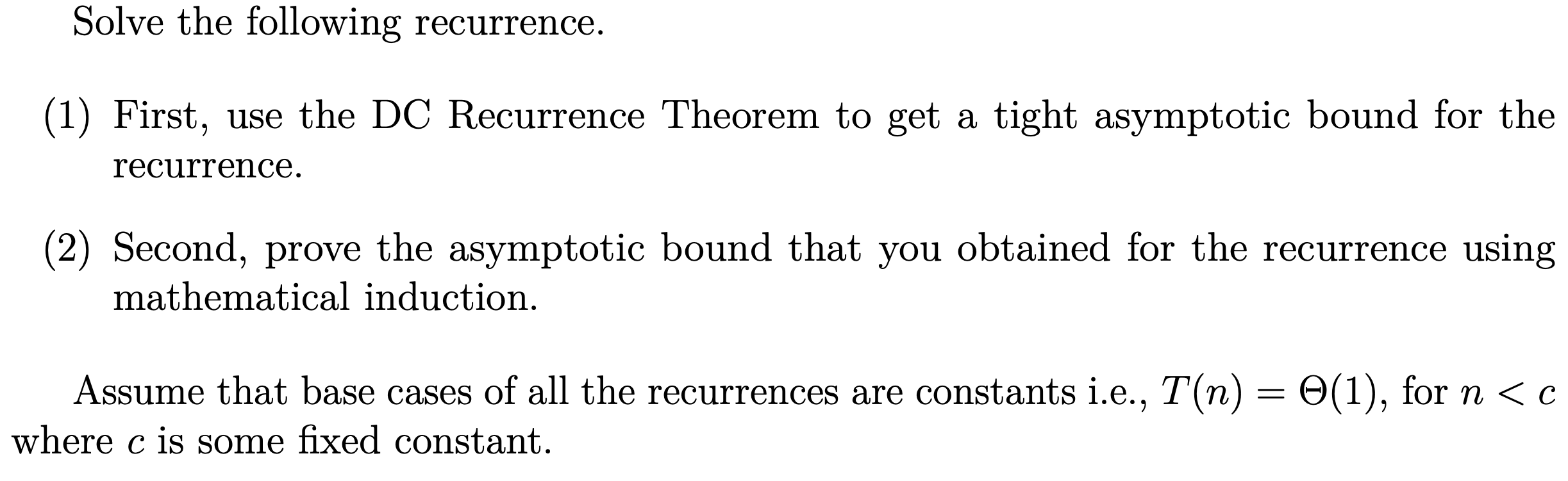 Solve the following recurrence. (1) First, use the DC | Chegg.com