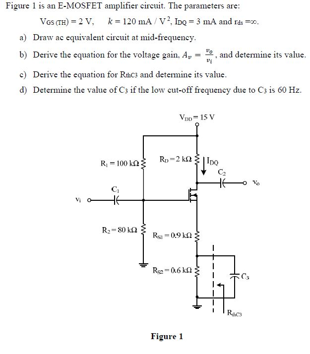 Solved Figure 1 is an E-MOSFET amplifier circuit. The | Chegg.com