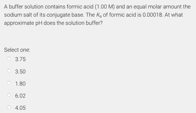 Solved A buffer solution contains formic acid (1.00M) and an | Chegg.com