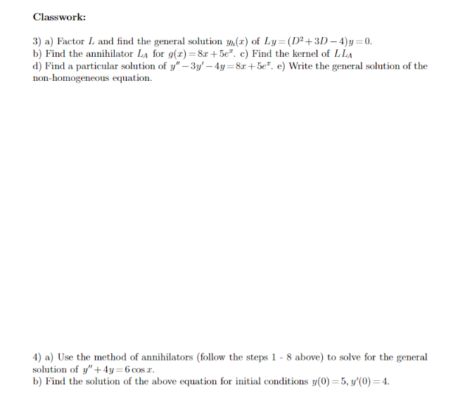 Classwork: 3) a) Factor L and find the general | Chegg.com