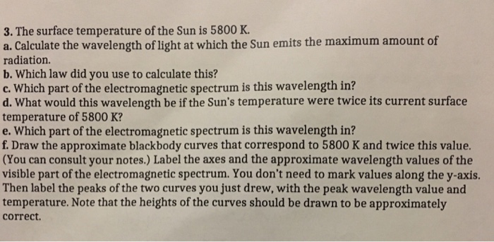 Solved 3. The surface temperature of the Sun is 5800 K. a. | Chegg.com