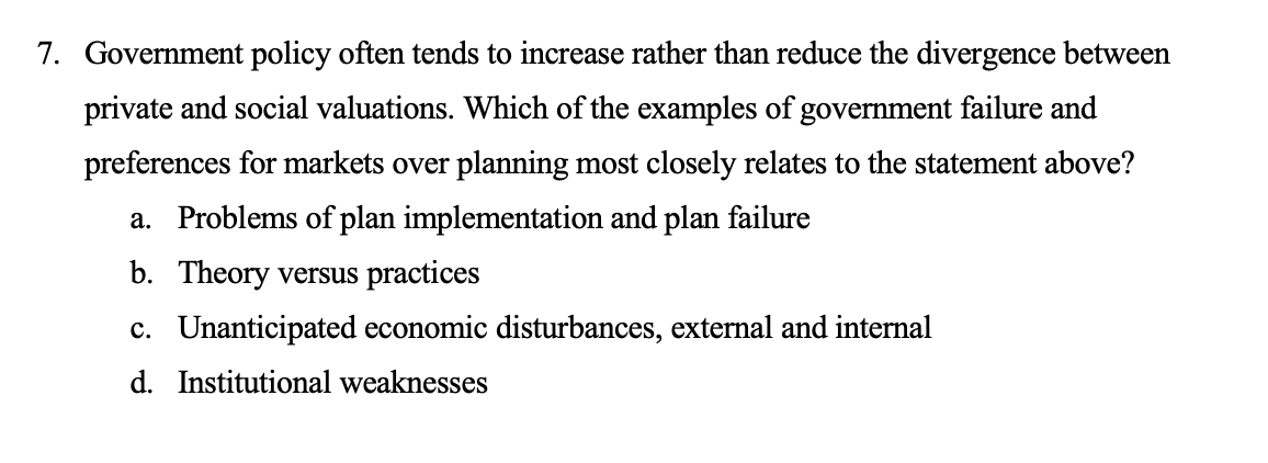 Solved 7. Government Policy Often Tends To Increase Rather | Chegg.com