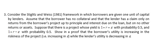 3. Consider the Stiglitz and Weiss (1981) framework | Chegg.com