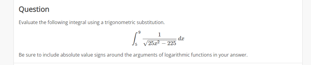 Solved Question Evaluate the following integral using a | Chegg.com